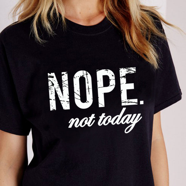 T-Shirt Donna “NOPE. Not Today”